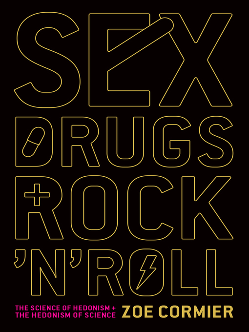 Title details for Sex, Drugs, and Rock 'n' Roll by Zoe Cormier - Available